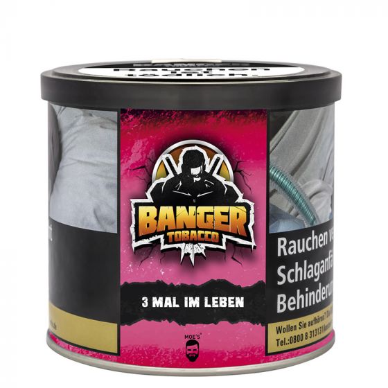 3 MAL IM LEBEN Banger Tobacco