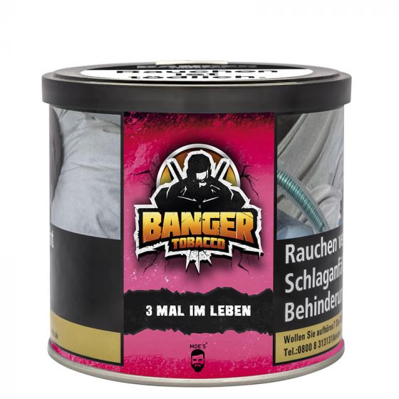 3 MAL IM LEBEN Banger Tobacco 